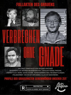 cover image of Fallakten des Grauens | Verbrechen  OHNE Gnade Profile der grausamsten Serienmörder unserer Zeit